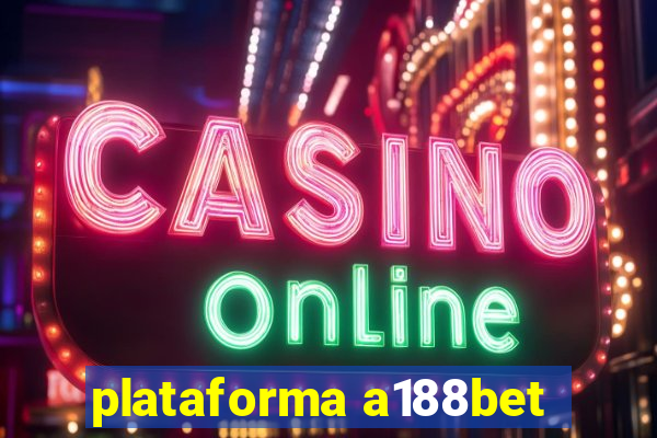 plataforma a188bet